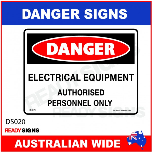 DANGER SIGN - DS-020 - ELECTRICAL EQUIPMENT AUTHORISED PERSONNEL ONLY